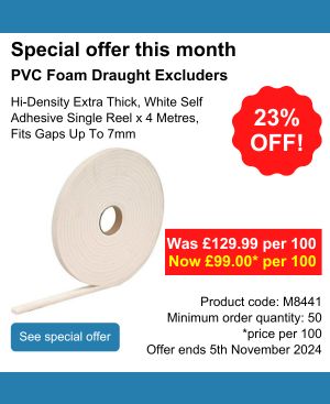 Hi-Density Extra Thick PVC Foam Draught Excluders, was 129.99 per 100, now 99.99 per 100 (23% off)